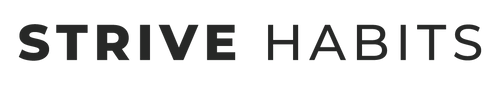 Strive Habits